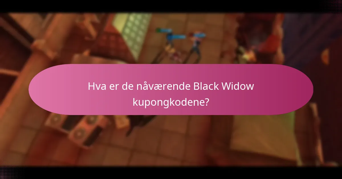 Hvordan kan jeg bruke Black Widow kupongkoder effektivt?