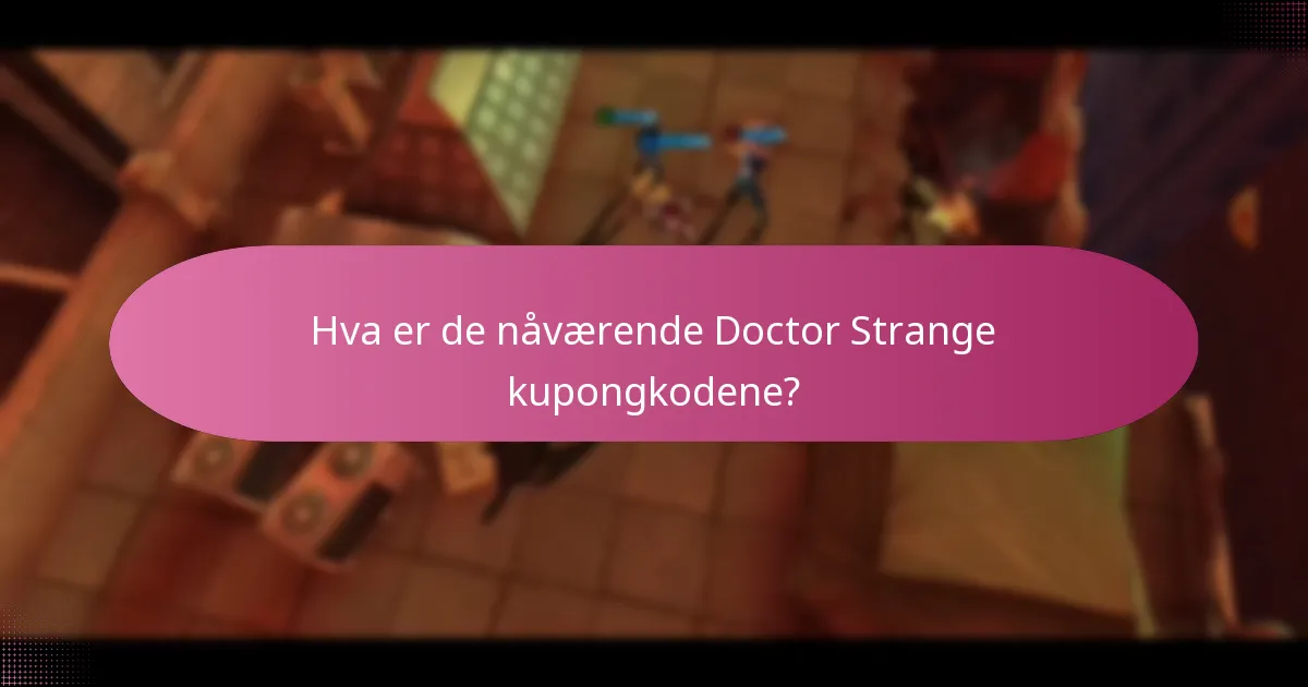 Hvilke premium gjenstander er tilgjengelige for Doctor Strange?