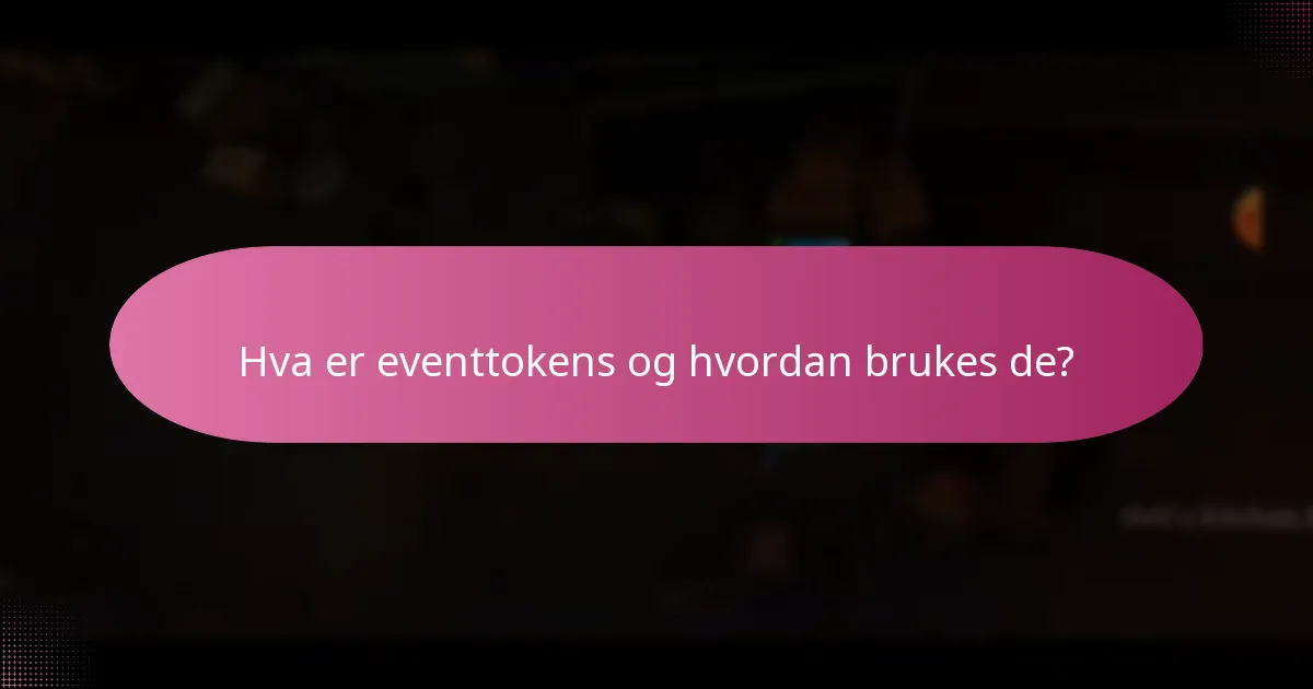 Hva er eventtokens og hvordan brukes de?