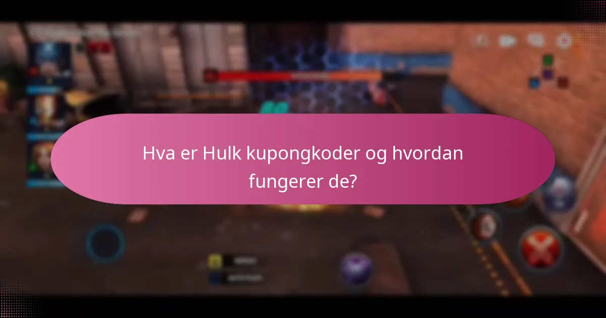 Hvilke sjeldne gjenstander kan kjøpes med Hulk kupongkoder?