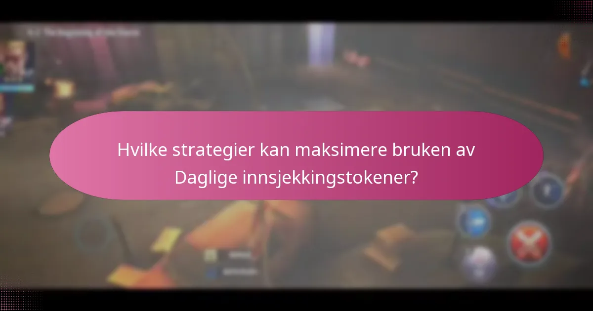 Hvordan fungerer karakteroppgraderinger med Daglige innsjekkingstokener?
